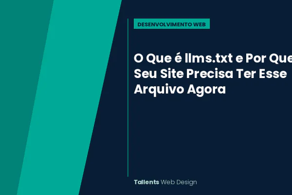 O Que é llms.txt e Por Que o Seu Site Precisa Ter Esse Arquivo Agora